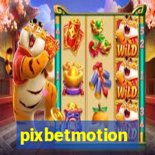 pixbetmotion