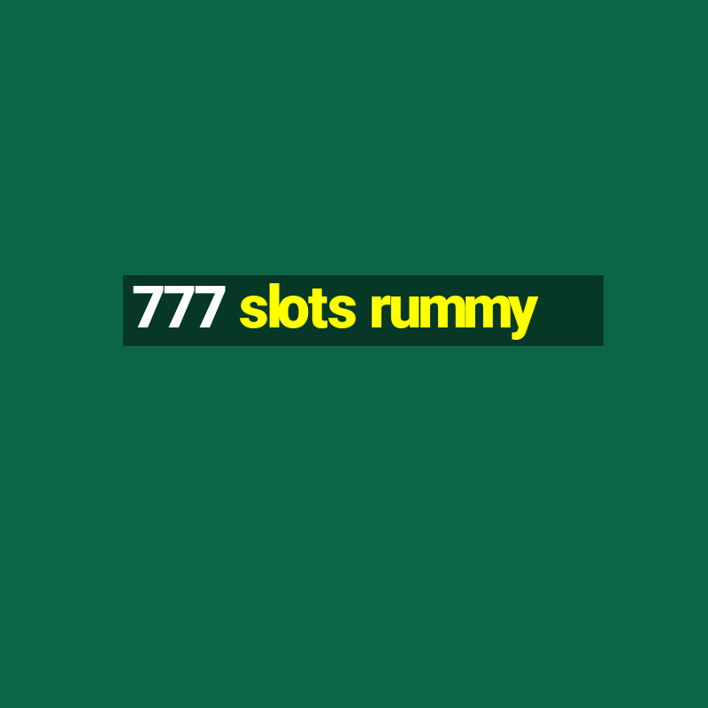 777 slots rummy