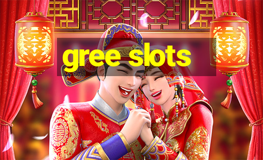 gree slots