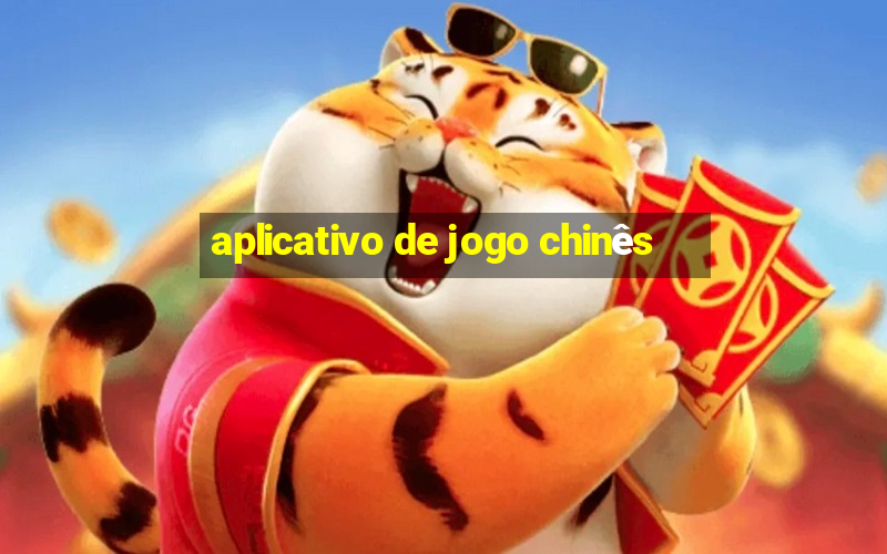 aplicativo de jogo chinês