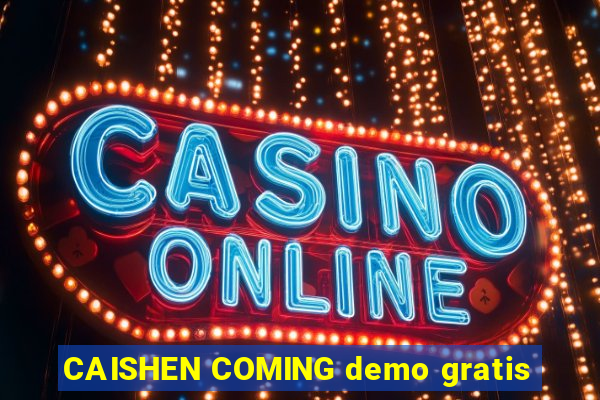 CAISHEN COMING demo gratis