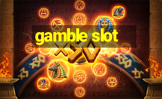 gamble slot