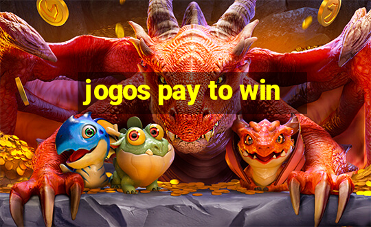 jogos pay to win