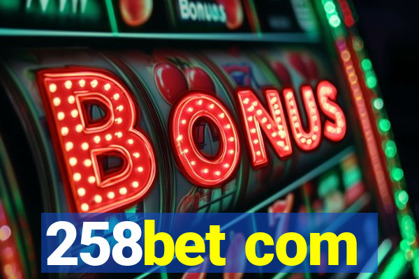 258bet com