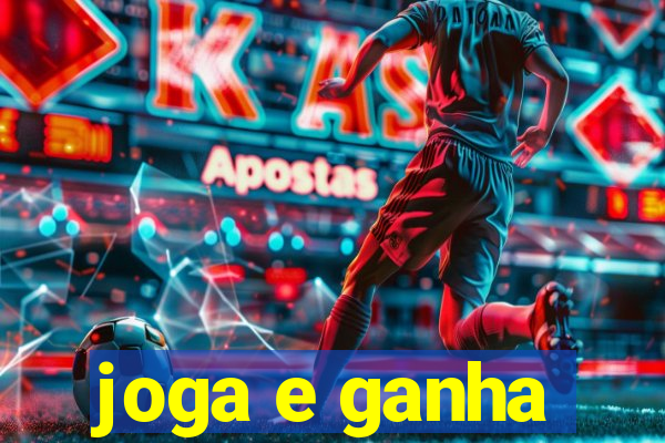 joga e ganha