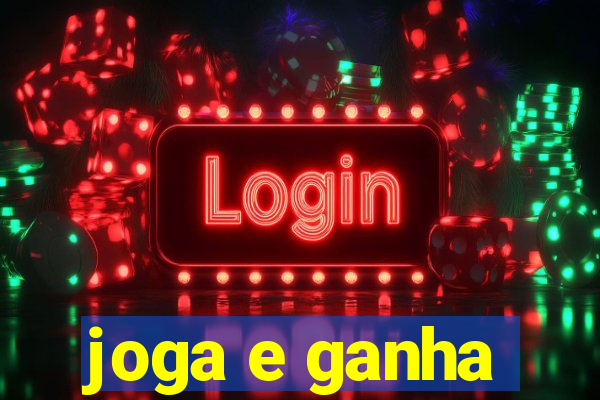 joga e ganha