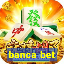 banca bet