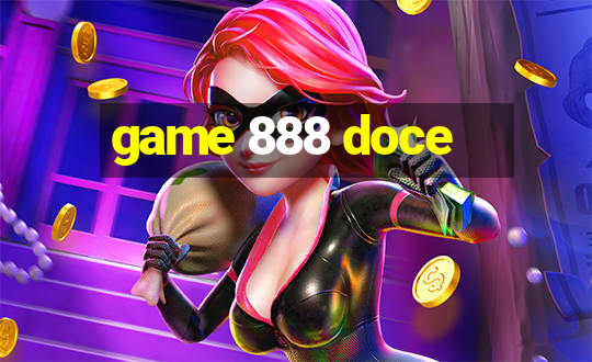 game 888 doce