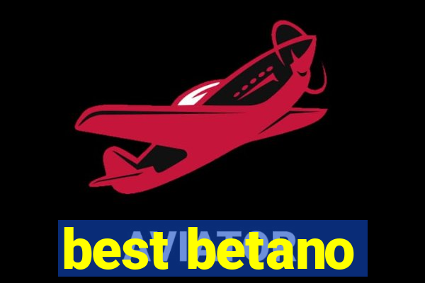 best betano