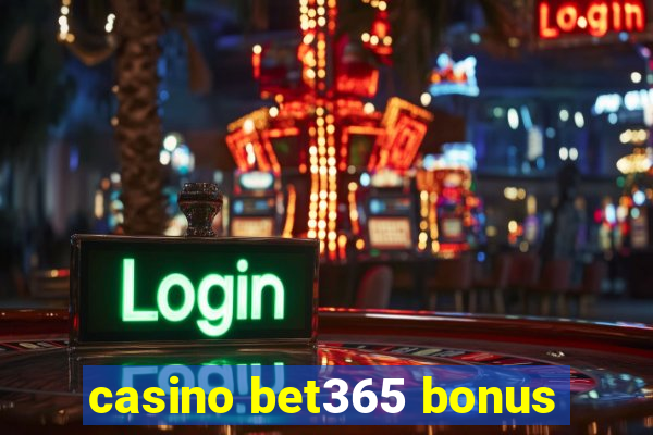 casino bet365 bonus