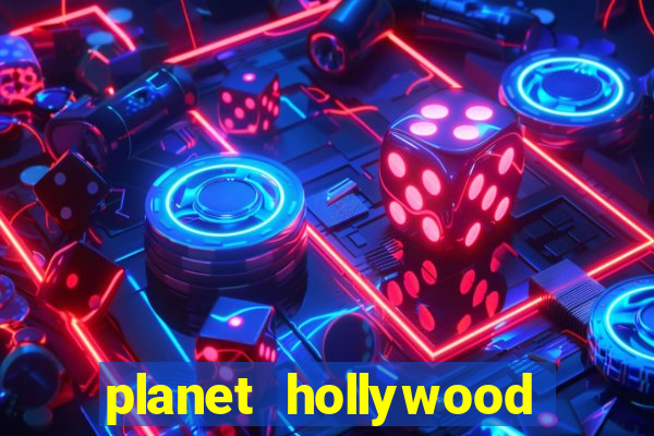 planet hollywood casino and resort las vegas