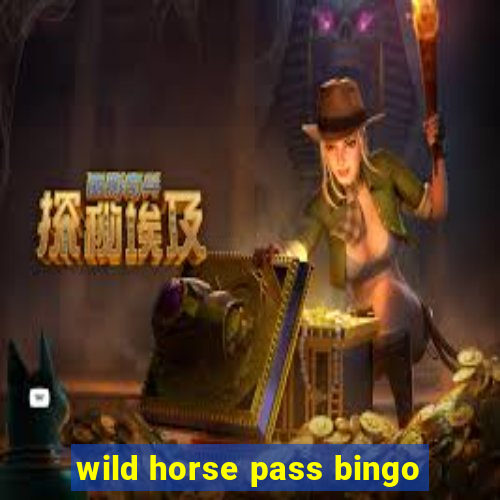 wild horse pass bingo