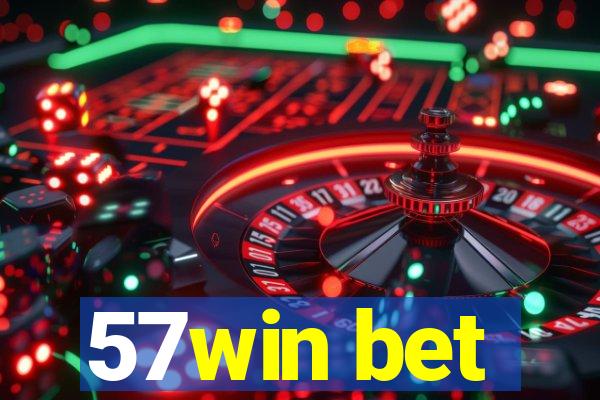 57win bet