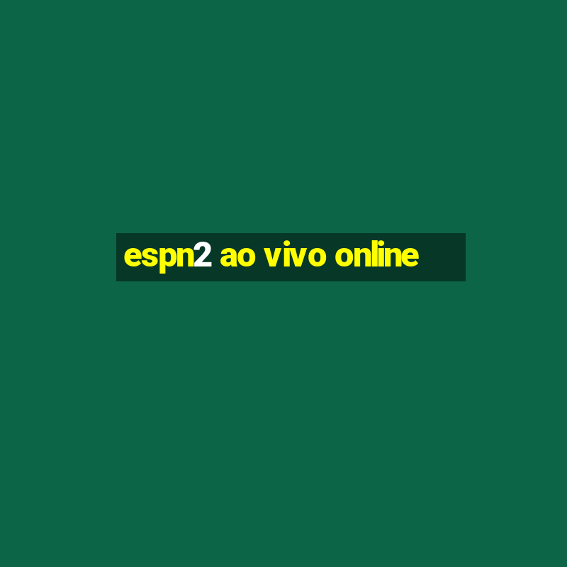 espn2 ao vivo online