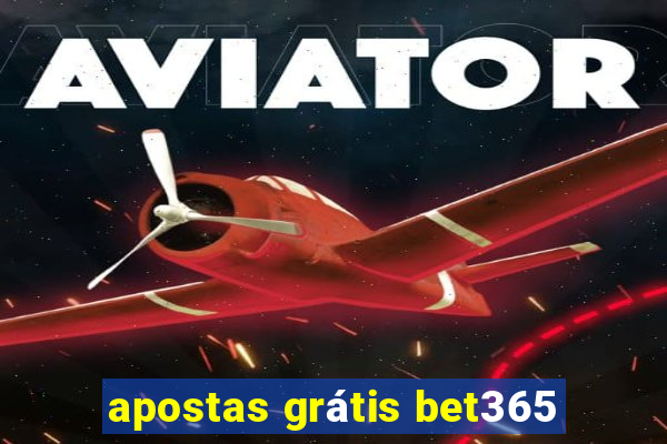 apostas grátis bet365