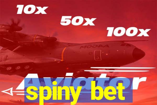 spiny bet