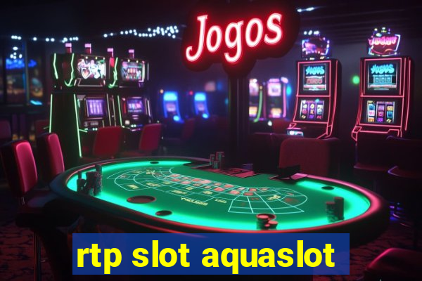 rtp slot aquaslot