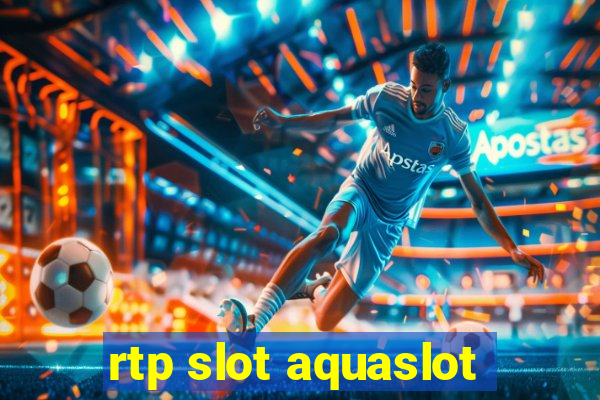 rtp slot aquaslot