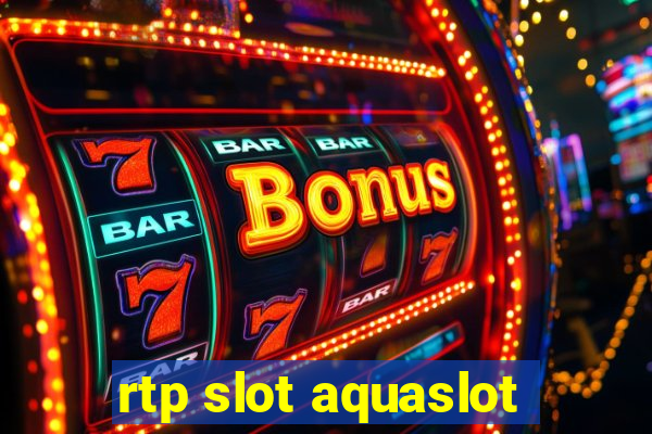 rtp slot aquaslot