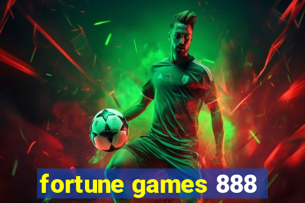 fortune games 888