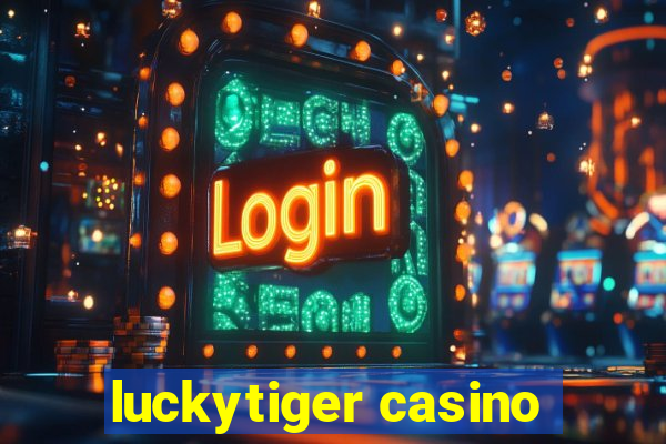 luckytiger casino