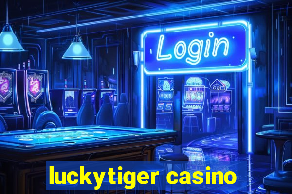 luckytiger casino