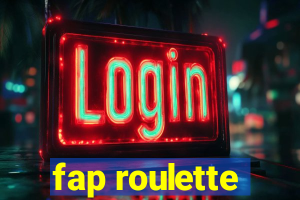 fap roulette