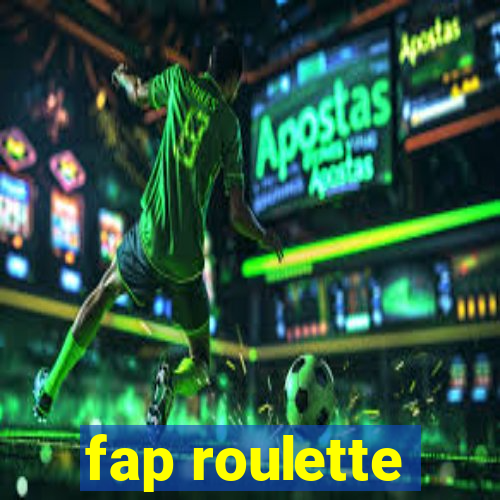 fap roulette