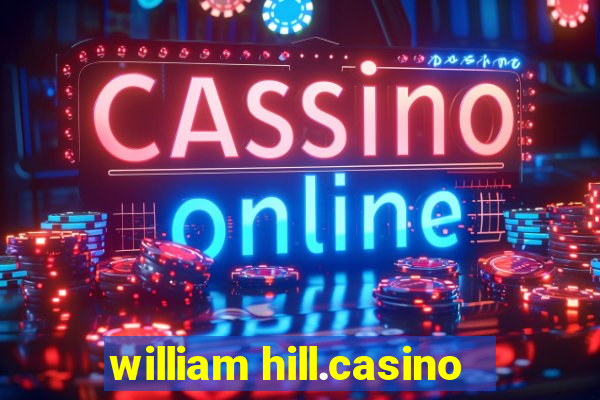 william hill.casino