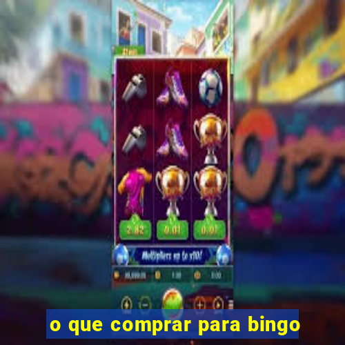 o que comprar para bingo