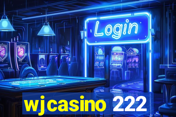 wjcasino 222