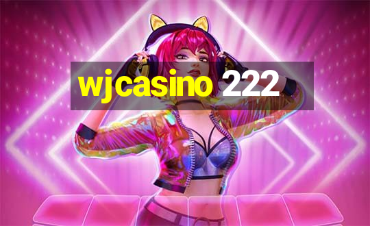 wjcasino 222