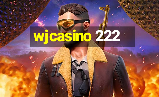 wjcasino 222