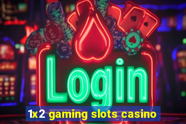 1x2 gaming slots casino