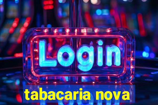 tabacaria nova