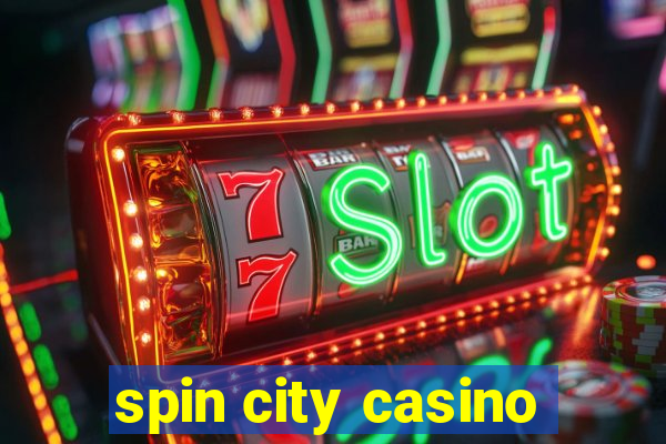 spin city casino