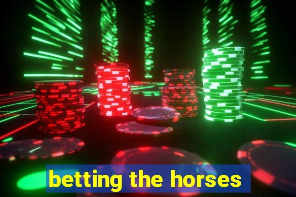 betting the horses