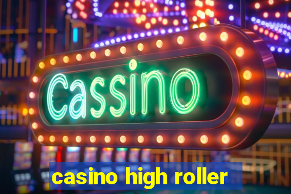 casino high roller