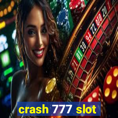 crash 777 slot