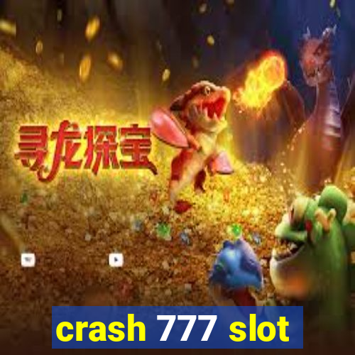 crash 777 slot