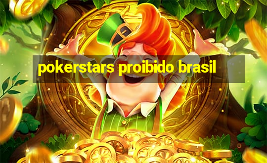 pokerstars proibido brasil