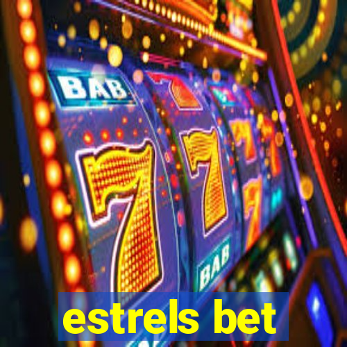 estrels bet