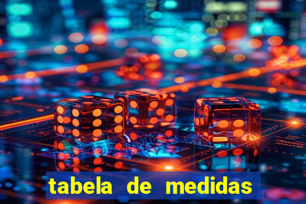 tabela de medidas janaina crescente