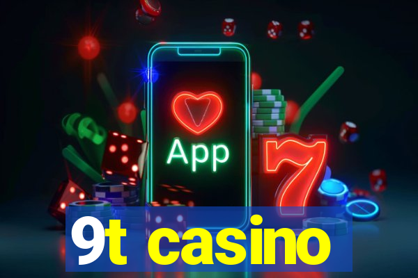 9t casino