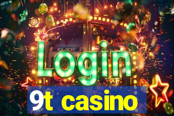 9t casino