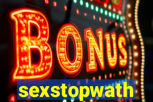 sexstopwath