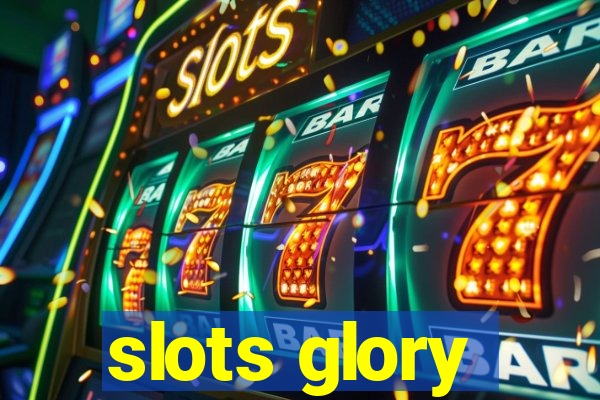 slots glory