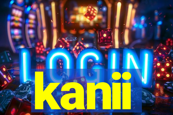 kanii