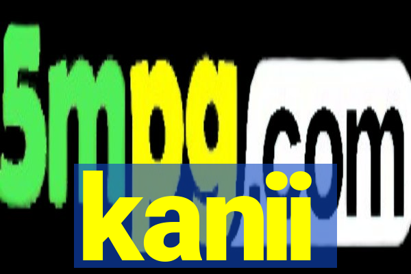 kanii