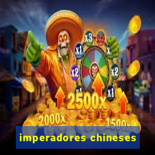 imperadores chineses